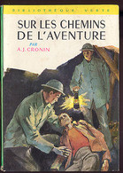 {12419} A J Cronin "sur Les Chemins De L'aventure" Hachette Biblio Verte, 1964. " En Baisse " - Bibliothèque Verte