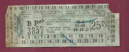 301223C - TICKET CHEMIN DE FER TRAM METRO - BELGIQUE BRUXELLES GARE DU NORD GARE DU MIDI BP 3857 25 Cs - Europe