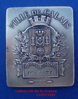 D3-535 Médaille Bronze Ville De Calais Palais Clé De La France 15:07:51 De 50mm/42mm Poids=48,00g - Souvenirs