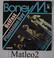 Vinyle 45 Tours : Boney M - Belfast / Plantation Boy - Soul - R&B