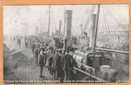Saint Andrew's Dock Hull UK 1904 Postcard Russian Outrage On Trawlers - Hull