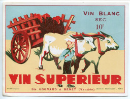 Étiquette Ancienne VIN SUPÉRIEUR Gognard à BENET Vendée Vin Blanc Sec * Attelage Boeufs - Vaches