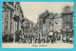 * Chatelet (Hainaut - La Wallonie) * Le Marché, Confections Au Petit Gain, Animée, Marchands, Unique, TOP - Châtelet