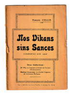 Théâtre Wallon -Livret " Nos Vikans Sins Sances  " Comèdèye En 1 Acte De François COLLIN   -  (B361) - Theatre