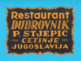 RESTAURANT DUBROVNIK - CETINJE (P. Stjepić) ... Montenegro Ex Yugoslavia Kingdom Original Vintage Pre-WW2 Label 1930s RR - Etiquettes D'hotels