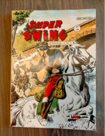 SUPER SWING N° 31  Mon Journal De 1984 Les Anges De L'ouest Un Train Pour YUMA - Captain Swing