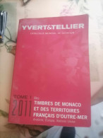 Livre De Cotation Yvert Et Tellier Tome 1  - Bis, Timbres De Monaco Et Des Territoires Français D'outre Mer De 2011 - France