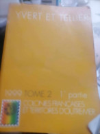 Livre De Cotation Yvert Et Tellier Tome 2 - 1ere Partie, Colonies Françaises Et Territoires D'outre Mer De 1999 - France