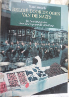 BELGIË DOOR DE OGEN VAN DE NAZI'S Bezetting Gezien Door Propaganda-Abteilung Door M Welsch Nazi Duitsland WO2 WW2 - Guerre 1939-45