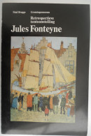 Jules Fonteyne Retrospectieve Tentoonstelling Groeninge Museum Brugge 1973 Catalogus Dr Guillaume Michiels Brugse School - Geschiedenis