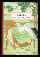 Fables - Jean De La Fontaine - 2004 - 472 Pages 15,5 X 11 Cm - French Authors