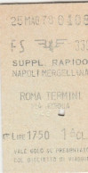 BIGLIETTO FERROVIARIO EDMONSON SUPLL.RAPIDO NAPOLI ROMA L.1750 1978 (26F - Europe