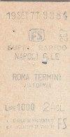 BIGLIETTO FERROVIARIO EDMONSON SUPLL.RAPIDO NAPOLI ROMA L.1000 1977 (71F - Europa