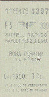 BIGLIETTO FERROVIARIO EDMONSON SUPPL.RAPIDO NAPOLI ROMA L.1600 1975 (91F - Europe