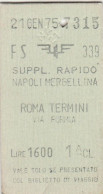 BIGLIETTO FERROVIARIO EDMONSON SUPPL RAPIDO NAPOLI ROMA L.1600 1975 (139F - Europe