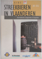 STREEKBIEREN In VLAANDEREN Door Jos Cels - Gids Voor Brouwerij Bezoeken Kroegen Tochten En Bier Gerechten Brouwers - Andere & Zonder Classificatie