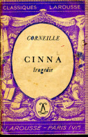 Classiques Larousse - CINNA De Corneille - Franse Schrijvers