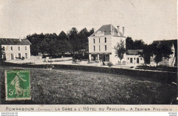 D19   POMPADOUR  La Gare Et L'Hôtel Du Pavillon  .......... Avec Hommage à M.Texier Au Dos - Arnac Pompadour