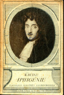 Classiques Illustrés Vaubourdolles - IPHIGENIE De Racine - Librairie Hachette - Auteurs Français