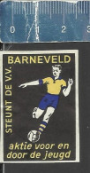 STEUNT DE V.V. BARNEVELD (FOOTBALL PLAYER SOCCER VOETBAL) Weerter Dutch Matchbox Label THE NETHERLANDS - Boites D'allumettes - Etiquettes