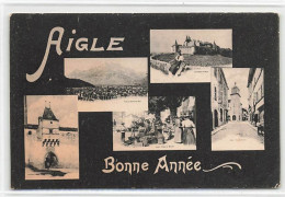 Aigle Bonne Année 1904 Place Du Marché Rue Du Centre Vues Multiples - Aigle