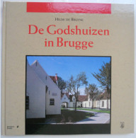 De Godshuizen In Brugge Door Hilde De Bruyne Blindekens De Moor Van Volden Rooms Convent Ambachten Pelikaan St-jozef ... - Storia