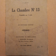 Livret  La Chambre N: 13 Comédie En 1 Acte  A Ducasse Haristepe  Editions H Boulord Niort - French Authors