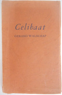 CELIBAAT Door Gerard Baron Walschap ° Londerzeel + Antwerpen Vlaams Schrijver / 1942 Manteau - Literatura