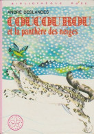 Coucourou Et La Panthère Des Neiges D' André Deslandes - Bibliothèque Rose - 1976 - Biblioteca Rosa