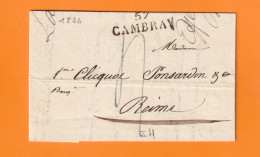 1824 - Marque Postale 57 CAMBRAY CAMBRAI Sur Lettre Pliée De 3 Pages Vers REIMS - à Mme VEUVE CLICQUOT - Taxe 4 - 1801-1848: Voorlopers XIX