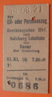 Fahrkarte Für Eil Oder Personenzug 3. Klasse Für Die Strecke Berchtesgaden Hbf Nach Salzburg Lokalbahn Oder Bazar 1921 - Europe