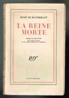 La Reine Morte - Henry De Montherlant - 1947 - 192 Pages 19 X 12 Cm - Autores Franceses