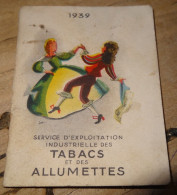 Calendrier Poche Tabacs Et Allumettes - 1939 ............. PHI .......... E4-96 - Formato Piccolo : 1921-40