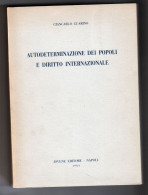 Autodeterminazione Dei Popoli E Diritto Internazionale Giancarlo Guarino Jovene 1984 - Diritto Ed Economia