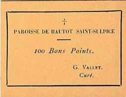 VIEUX PAPIERS SEINE MARITIME 76 PAROISSE DE HAUTOT SAINT SULPICE 100 BONS POINTS G VALLET CURE  4.5 X 6 CM - Diplômes & Bulletins Scolaires