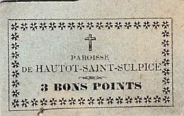 VIEUX PAPIERS SEINE MARITIME 76 PAROISSE DE HAUTOT SAINT SULPICE 3 BONS POINTS  4.5 X 6 CM - Diplômes & Bulletins Scolaires