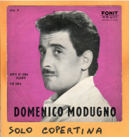 SOLO COPERTINA - 7" - DOMENICO MODUGNO - Notte Di Luna Calante - VG+  ITA - Other & Unclassified