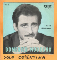 SOLO COPERTINA - 7" - DOMENICO MODUGNO - Mafia - Giovane Amore - EX  ITA - Autres & Non Classés