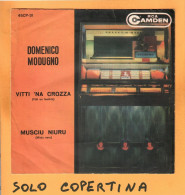 SOLO COPERTINA - 7" - DOMENICO MODUGNO - Vitti 'na Crozza  - EX  ITA - Other & Unclassified