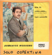 SOLO COPERTINA - 7" - DOMENICO MODUGNO - Addio...addio...  - VG  ITA - Other & Unclassified