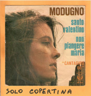 SOLO COPERTINA - 7" - DOMENICO MODUGNO - Non Piangere Maria - VG+  ITA - Other & Unclassified