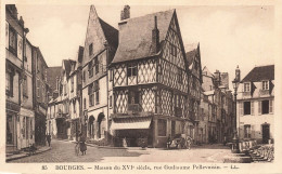 FRANCE - Bourges - Maison Du XVIè Siècle - Rue Guillaume Pellevoisin - Carte Postale Ancienne - Bourges