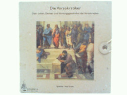 Die Vorsokratiker, Aus Den Fragmenten Der Milesier, Des Heraklit U. A, 1 Audio-CD In Handgefertigter Papphülle - Autres Livres Parlés