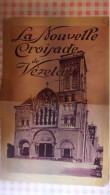 Dépliant Touristique Ancien  LA NOUVELLE CROISADE DE VEZELAY  CHANOINE DESPINEY - Toeristische Brochures