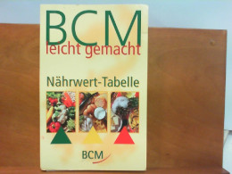 BCM Leicht Gemacht : Nährwert - Tabelle - Gezondheid & Medicijnen