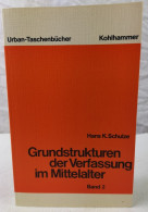 Grundstrukturen Der Verfassung Im Mittelalter. Band 2. - 4. Neuzeit (1789-1914)