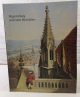 Regensburg Und Sein Mittelalter. Wege Der Wiederentdeckung. - 4. Neuzeit (1789-1914)