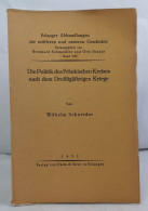 Die Politik Des Fränkischen Kreises Nach Dem Dreißigjährigen Kriege. - 4. Neuzeit (1789-1914)