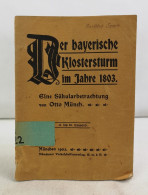 Der Bayerische Klostersturm Im Jahre 1803. Eine Säkularbetrachtung. - 4. Neuzeit (1789-1914)