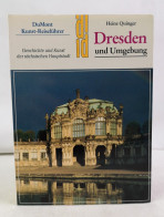 Dresden Und Umgebung. Geschichte Und Kunst Der Sächsischen Hauptstadt. - Other & Unclassified